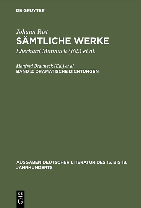 Johann Rist: Sämtliche Werke / Dramatische Dichtungen