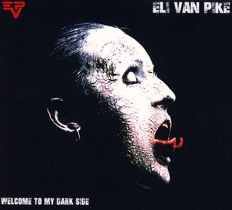 Pike,Eli van - Welcome To My Dark Side