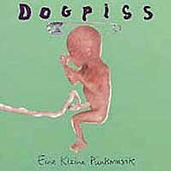Dogpiss - Eine Kleine Pünkmusik