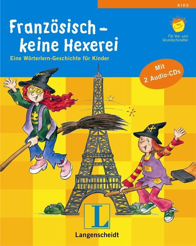 Langenscheidt Französisch - keine Hexerei - Buch mit 2 Audio-CDs. Eine Wörterlern-Geschichte für Kinder