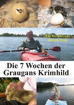 Die 7 Wochen der Graugans Krimhild