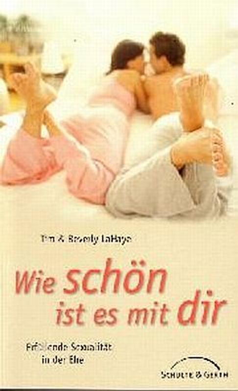 Wie schön ist es mit dir. Erfüllende Sexualität in der Ehe