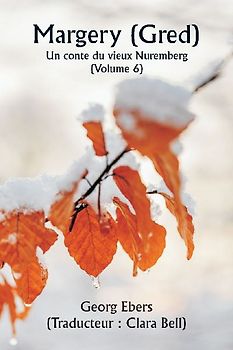 Margery (Gred)  Un conte du vieux Nuremberg (Volume 6)