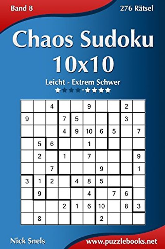 Chaos Sudoku 10x10 - Leicht bis Extrem Schwer - Band 8 - 276 Rätsel
