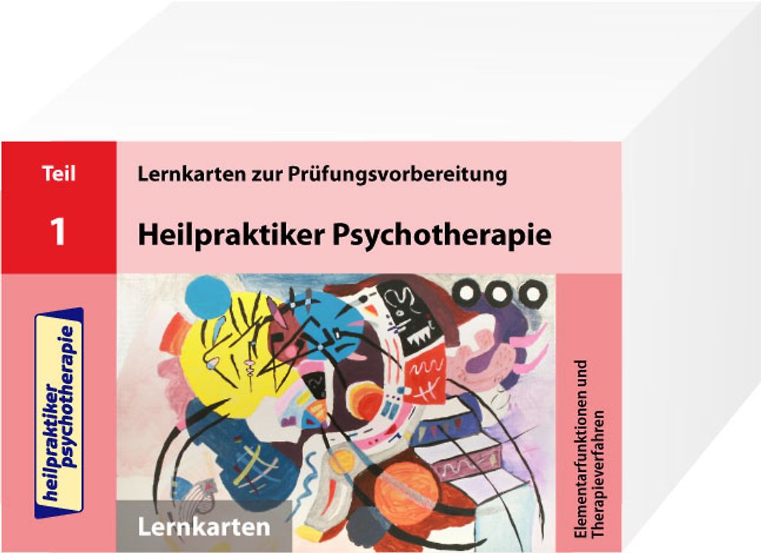 Heilpraktiker Psychotherapie - 200 Lernkarten Elementarfunktionen und Therapieverfahren (Teil 1)