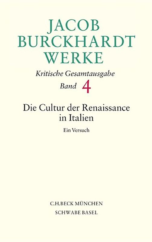 Jacob Burckhardt Werke Bd. 4: Die Cultur der Renaissance in Italien
