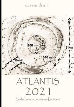 Atlantis 2021 - Entdecken verschwundenen Kontinent (Kassandra - Deutsch, Band 5)