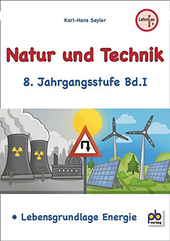 Natur und Technik 8. Jahrgangsstufe Bd.I