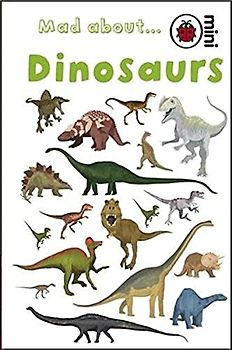 Mad About Dinosaurs