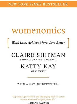 Womenomics: Work Less, Achieve More, Live Better