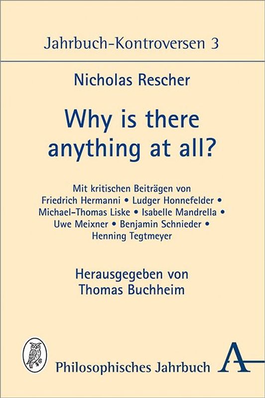 Why Is There Anything at All?