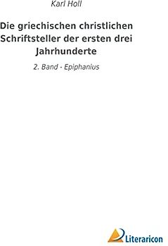 Die griechischen christlichen Schriftsteller der ersten drei Jahrhunderte: 2. Band - Epiphanius