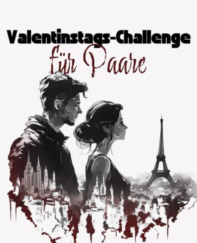 Valentinstags-Challenge für Paare: 24 Aufgaben, Zitate und Fragen für Paare | Ein hübsches Geschenk für Verliebte