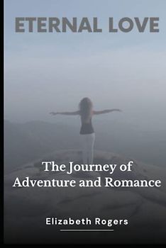Eternal Love: A Journey of Adventure and Romance