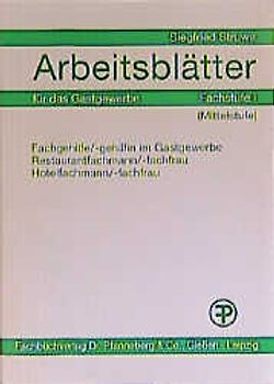 Arbeitsblätter für das Gastgewerbe / Fachstufe I (Mittelstufe). Für alle Berufe. Schülerausgabe
