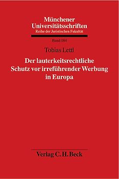 Der lauterkeitsrechtliche Schutz vor irreführender Werbung in Europa