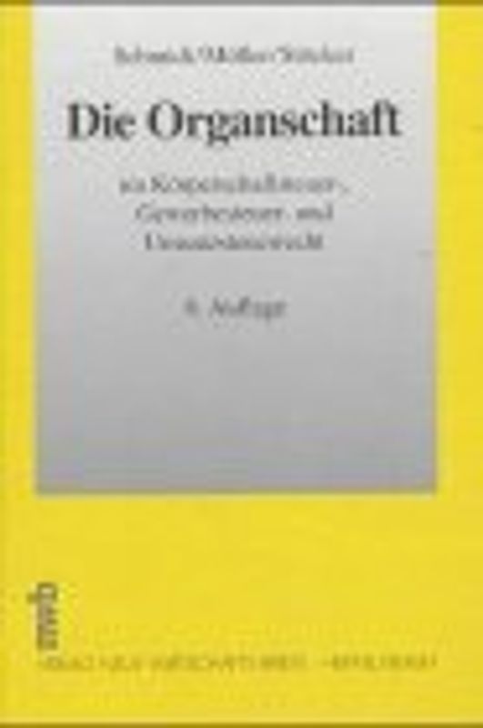 Die Organschaft. Im Körperschaftsteuer-, Gewerbesteuer- und Umsatzsteuerrecht