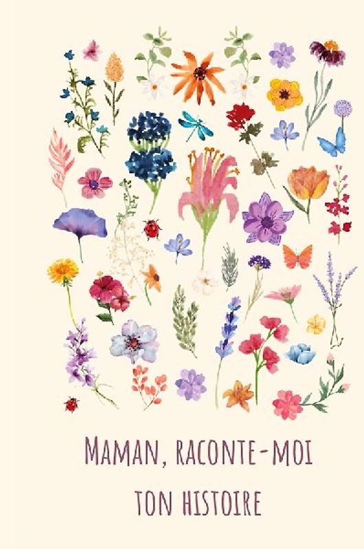 Maman, raconte-moi ton histoire