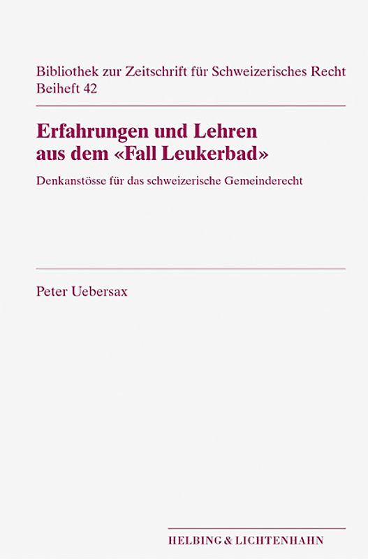 Erfahrungen und Lehren aus dem 'Fall Leukerbad'