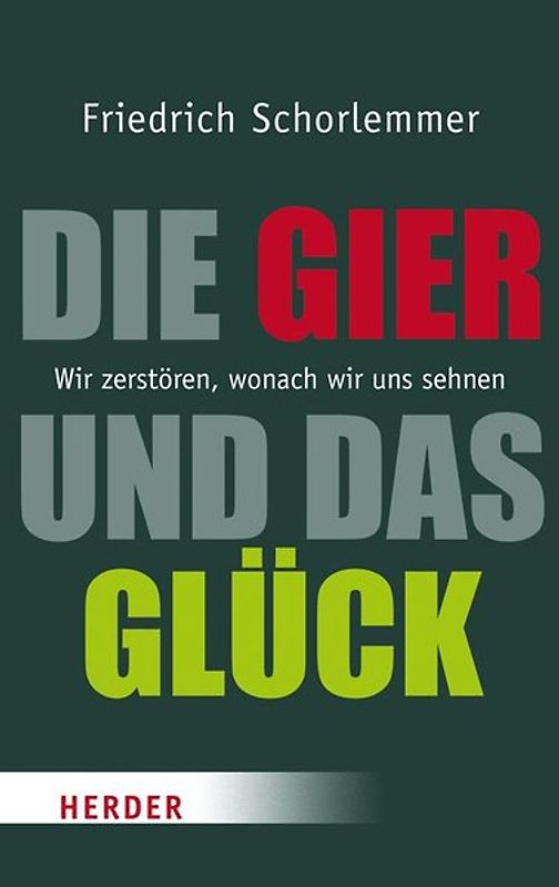 Die Gier und das Glück