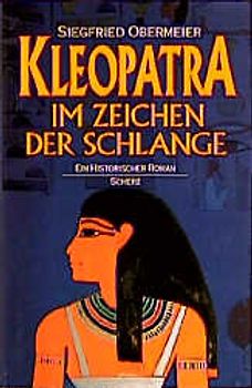 Kleopatra. Im Zeichen der Schlange