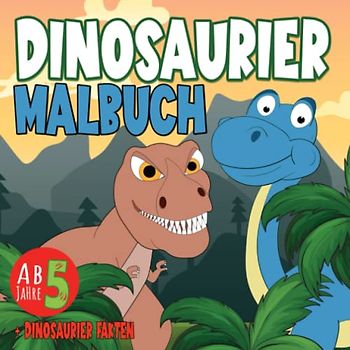 Dinosaurier Malbuch für Kinder ab 5 Jahre: Ausmalbuch für Mädchen und Jungen mit 40+ schönen Dino-Motiven und Dinosauriernamen