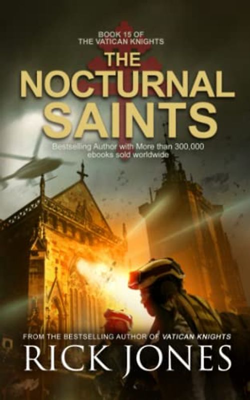 The Nocturnal Saints (The Vatican Knights Series, Band 15)
