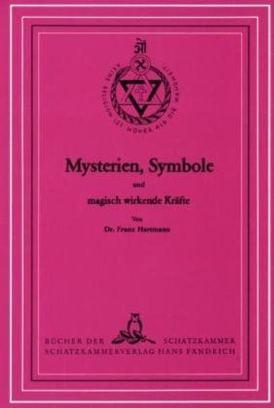 Mysterien, Symbole und magisch wirkende Kräfte