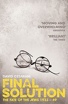 Final Solution: The Fate of the Jews 1933-1949