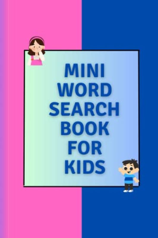 Mini word search book for kids: 70 puzzles made up of boys and girls names, with bonus word match, and word scramble games
