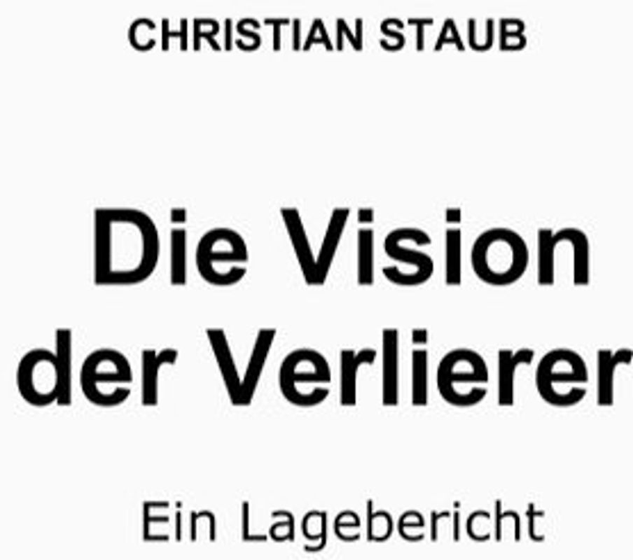 Die Vision der Verlierer