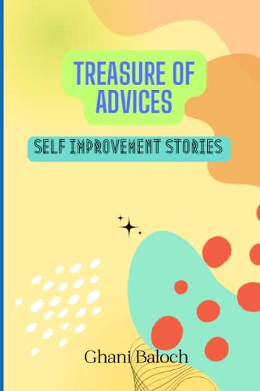 TREASURE OF ADVICES: Self Improvement stories, School storytelling book for teachers and Classroom tales