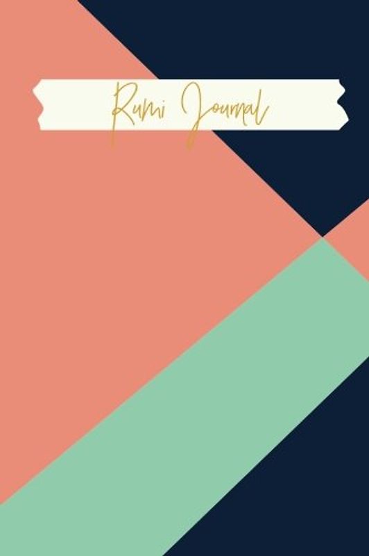 Rumi Journal: A Writing Notebook of Rumi Quotes: Rumi Quotes Journal