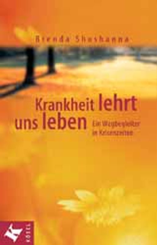 Krankheit lehrt uns leben