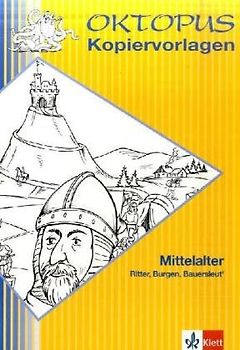 Mittelalter. Ritter, Burgen, Bauersleut
