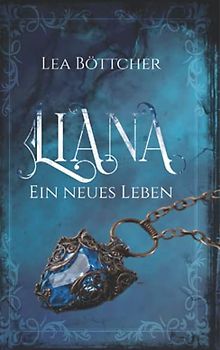 Liana: Ein neues Leben