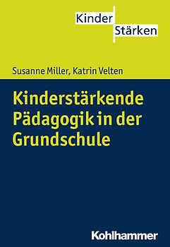 Kinderstärkende Pädagogik in der Grundschule
