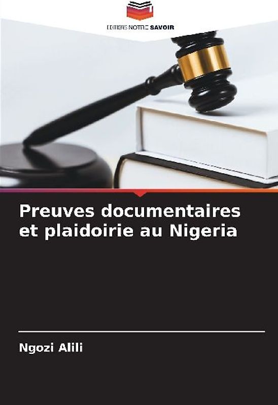 Preuves documentaires et plaidoirie au Nigeria