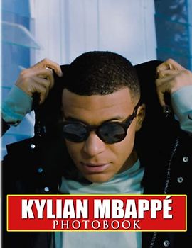 𝕂𝕪𝕝𝕚𝕒𝕟 𝕄𝕓𝕒𝕡𝕡é Photobook: Picture Book of Young Talend Player to Decor | Gifts with 40 Illustrations for Boys, Men to Relaxation