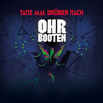 Ohrbooten - Tanz Mal Drüber Nach (Digipak)