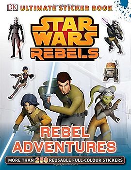 Star Wars Rebels Rebel Adventures Ultimate Sticker Book - Dk