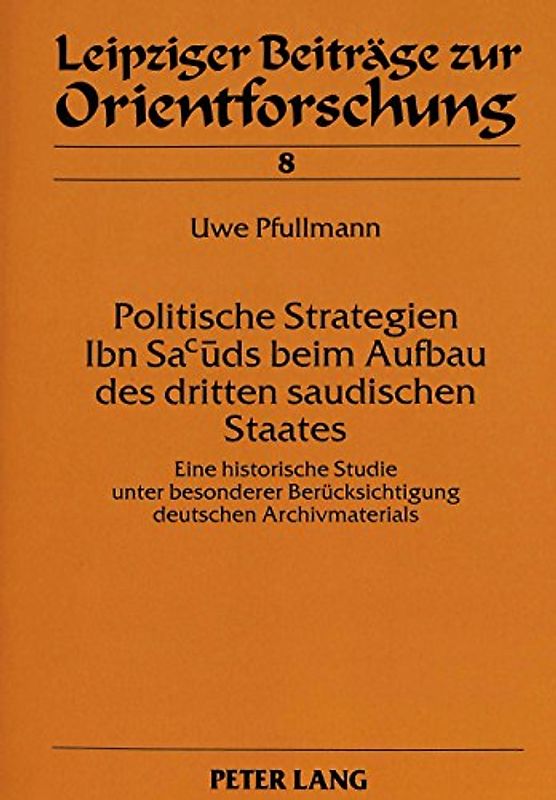Politische Strategien Ibn Sacuds beim Aufbau des dritten saudischen Staates