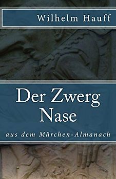 Der Zwerg Nase (Klassiker der Weltliteratur, Band 57)