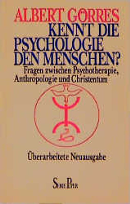 Kennt die Psychologie den Menschen?. Fragen zwischen Psychotherapie, Anthropologie und Christentum
