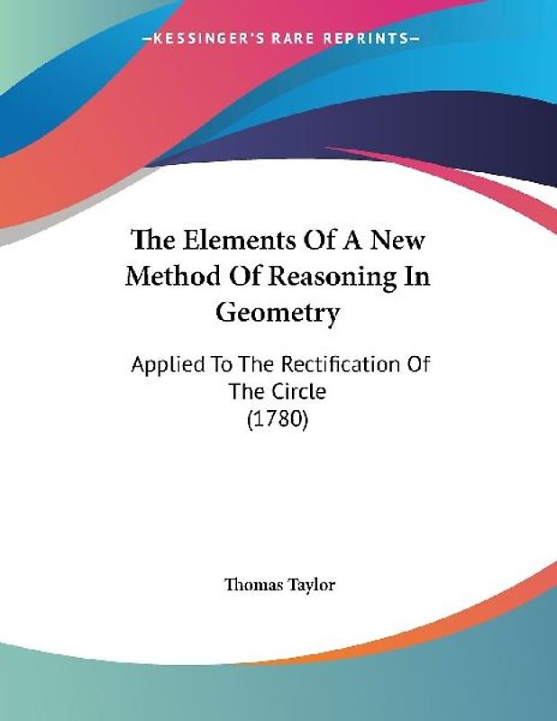 The Elements Of A New Method Of Reasoning In Geometry