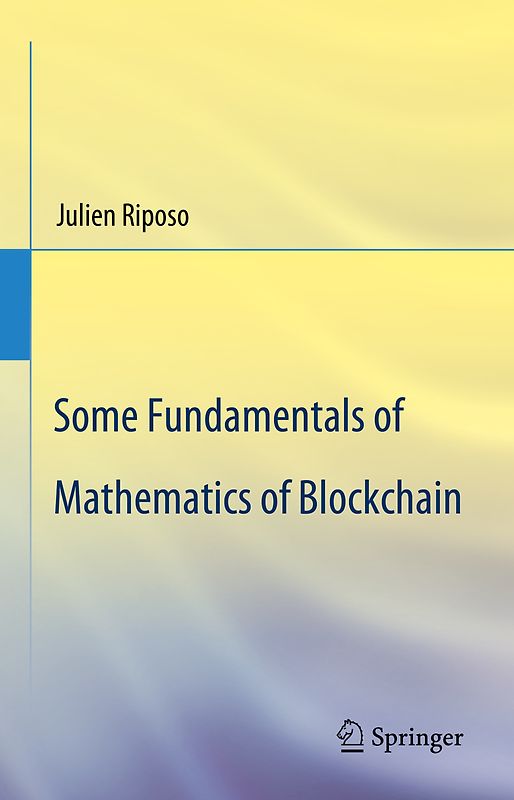 Some Fundamentals of Mathematics of Blockchain