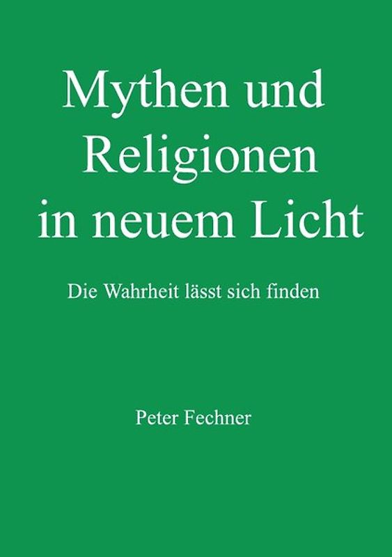 Mythen und Religionen in neuem Licht