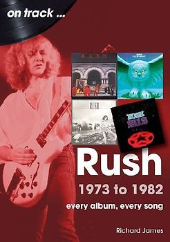 Rush 1973 to 1982