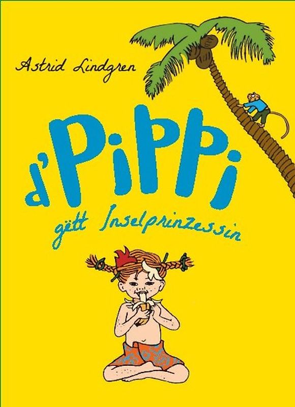 D'Pippi gëtt Inselprinzessin. Pippi Langstrumpf