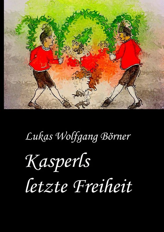 Kasperls letzte Freiheit